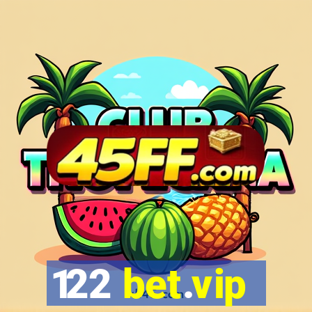 122 bet.vip